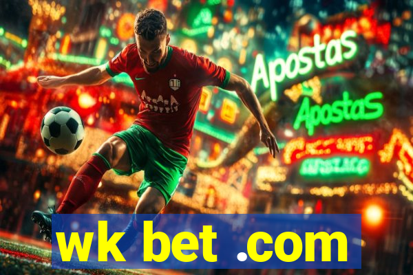 wk bet .com